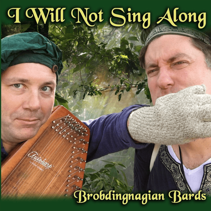 Brobdingnagian Bards - I Will Not Sing Along