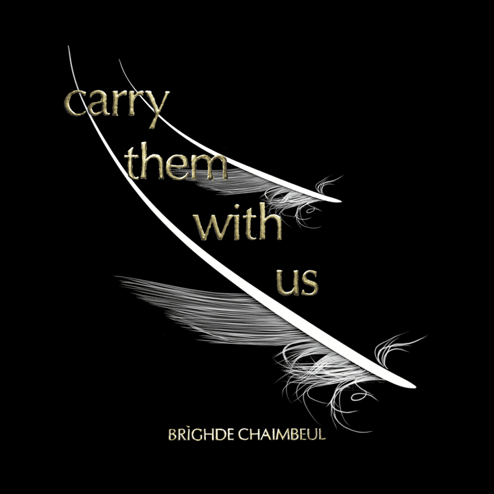 Brìghde Chaimbeul  - Carry Them With Us