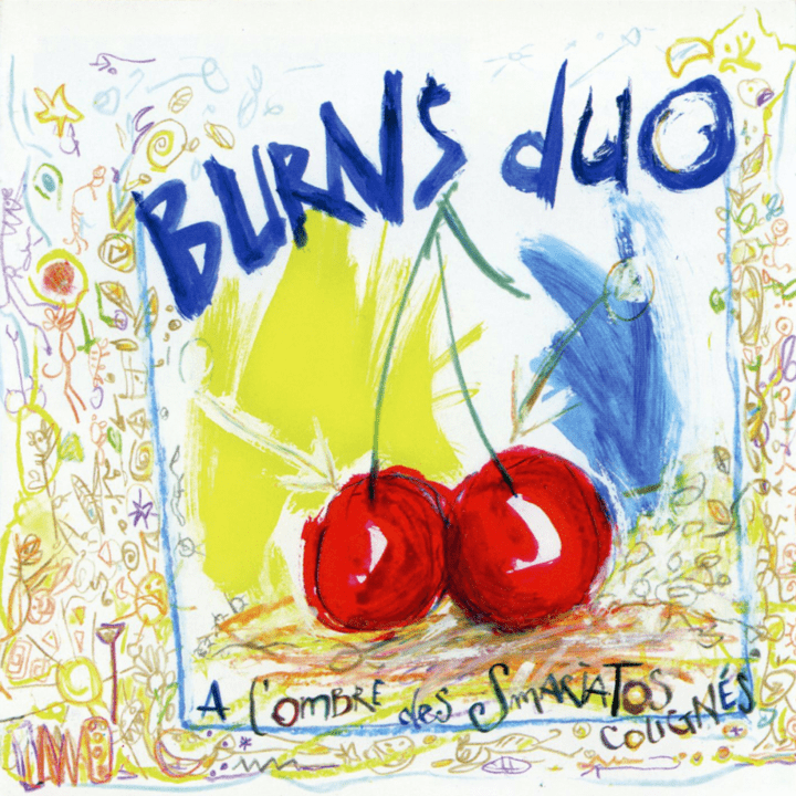 Burns Duo  - A L'ombre Des Smariatos Cougnés