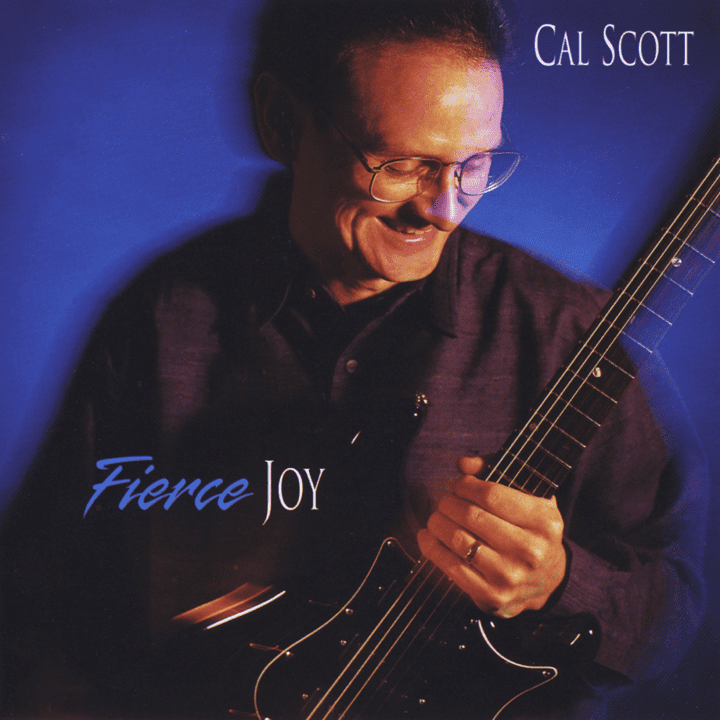 Cal Scott  - Fierce Joy