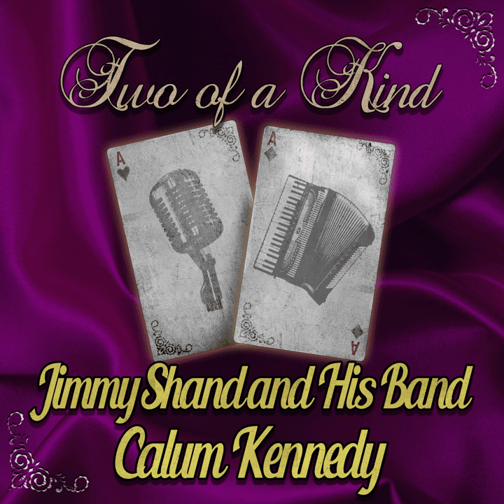 Calum Kennedy  - Two of a Kind Jimmy Shand & Calum Kennedy