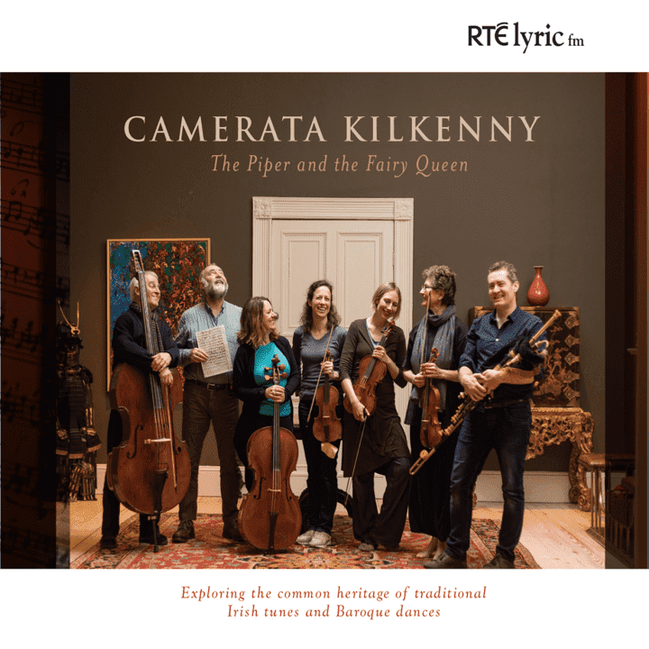 Camerata Kilkenny  - The Piper and the Fairy Queen