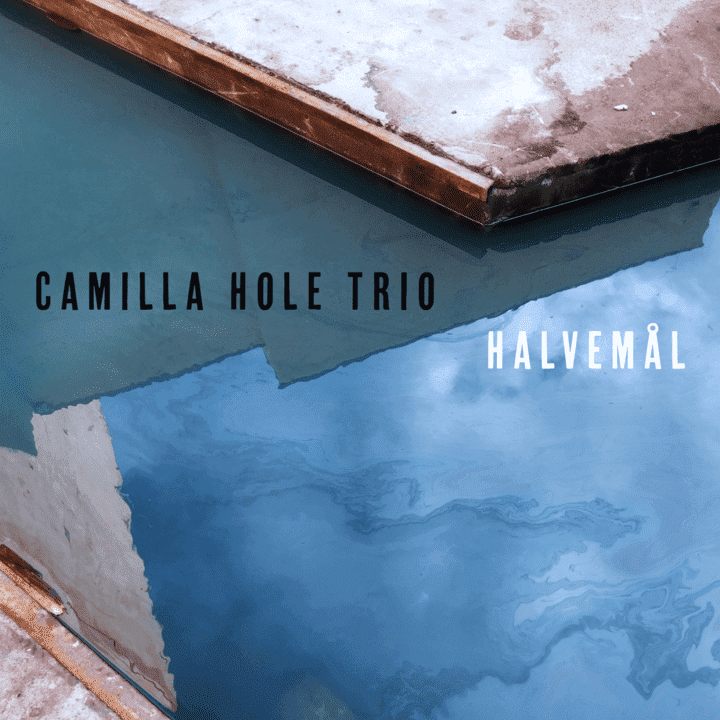 Camilla Hole Trio  - Halvemål