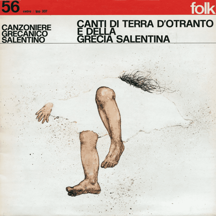 Canzoniere Grecanico Salentino  - Canti di terra d'Otranto e della Grecia Salentina