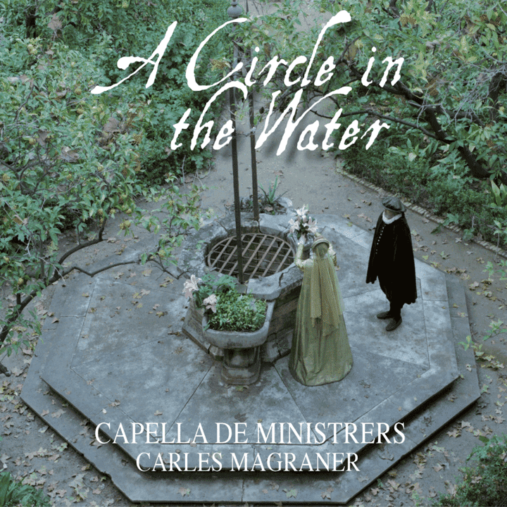 Capella de Ministrers  - A Circle in the Water