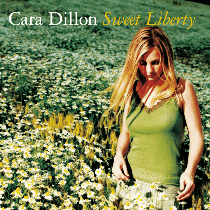 Cara Dillon  - Sweet Liberty