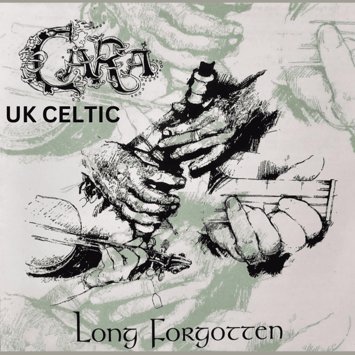 Cara Uk Celtic  - Long Forgotten