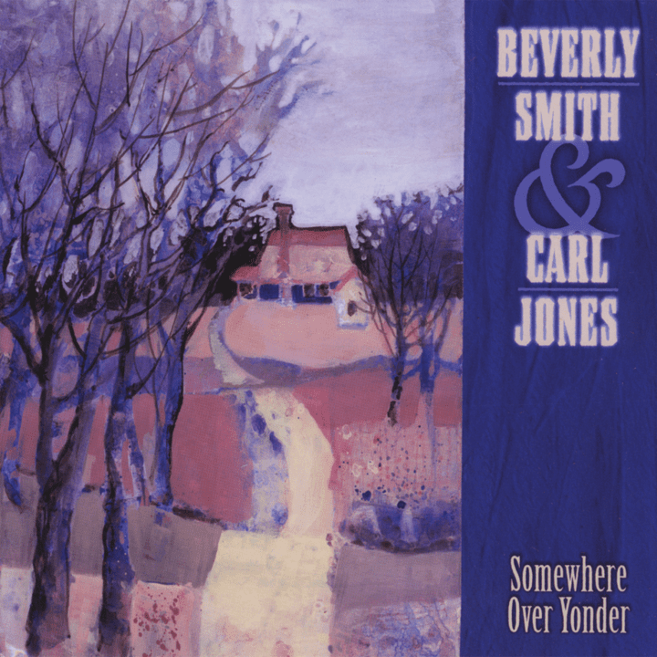 Carl Jones, Beverly Smith  - Somewhere Over Yonder