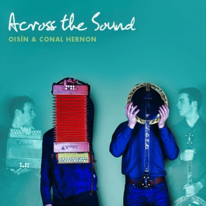 Oisín and Conal Hernon - Across The Sound