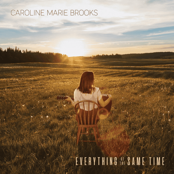 Caroline Marie Brooks  - Everything at the Same Time