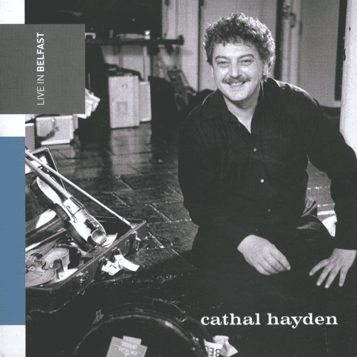 Cathal Hayden  - Live In Belfast