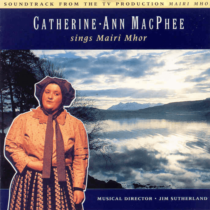 Catherine-Ann MacPhee  - Sings Mairi Mhor