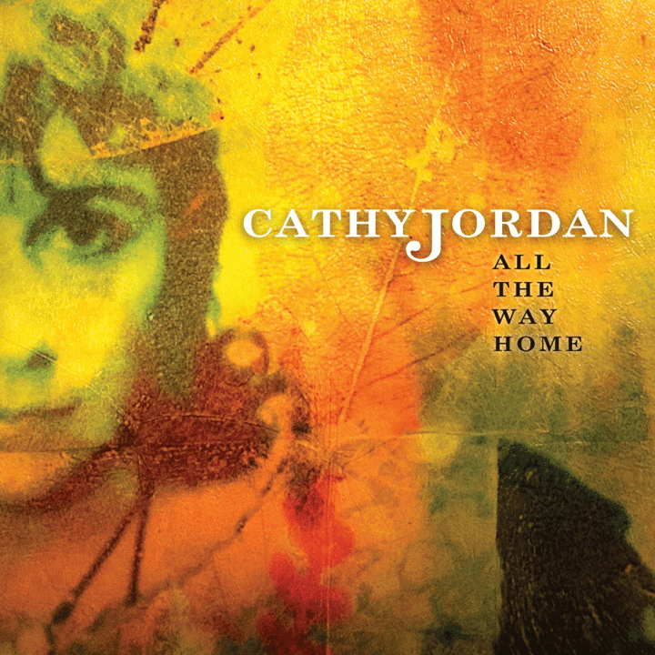 Cathy Jordan  - All The Way Home