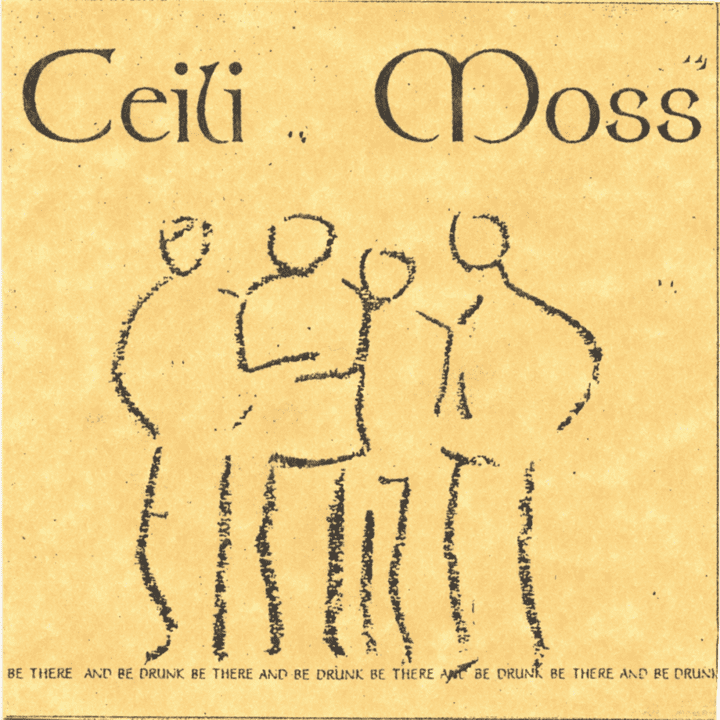 Ceilí Moss  - Be There & Be Drunk!