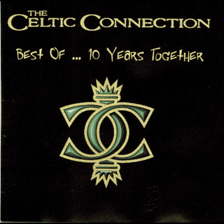 Celtic Connection  - Best Of... 10 Years Together