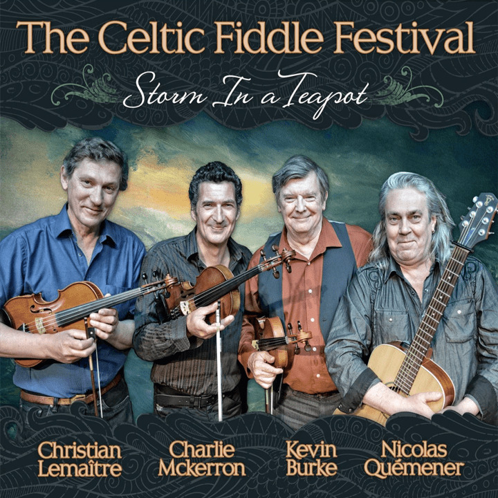 Celtic Fiddle Festival  - Storm in a Teapot