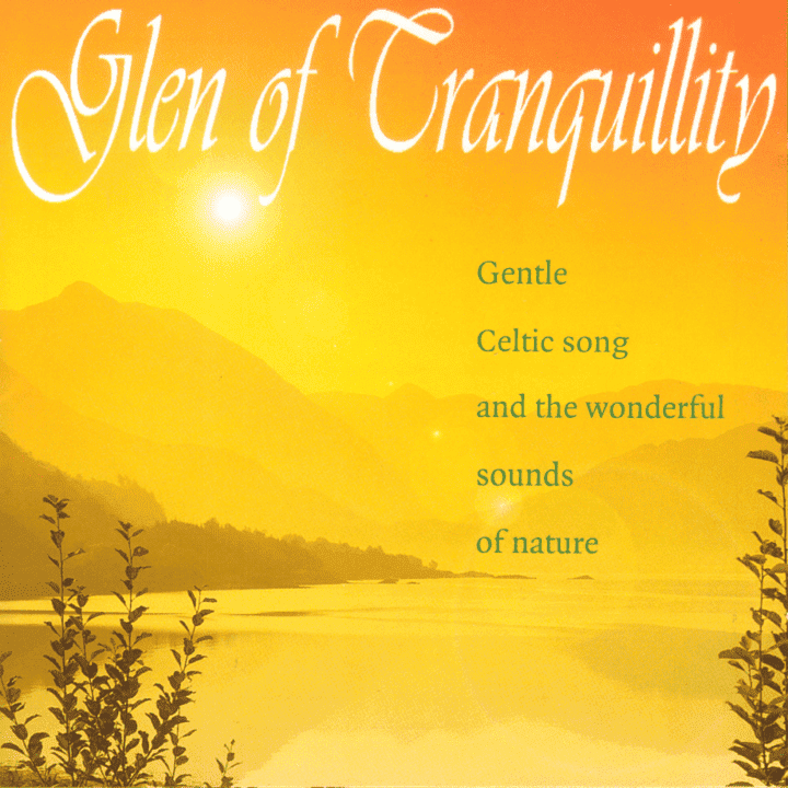 Celtic Spirit  - Glen Of Tranquillity