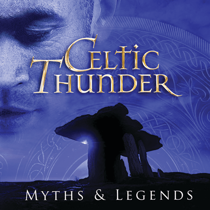 Celtic Thunder  - Myths & Legends