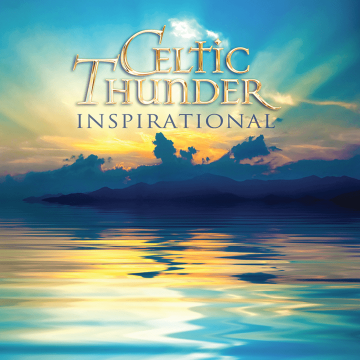 Celtic Thunder  - Inspirational