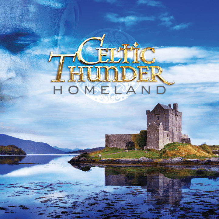 Celtic Thunder  - Homeland