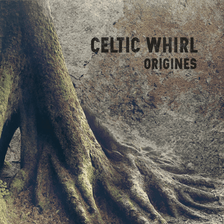 Celtic Whirl  - Origines