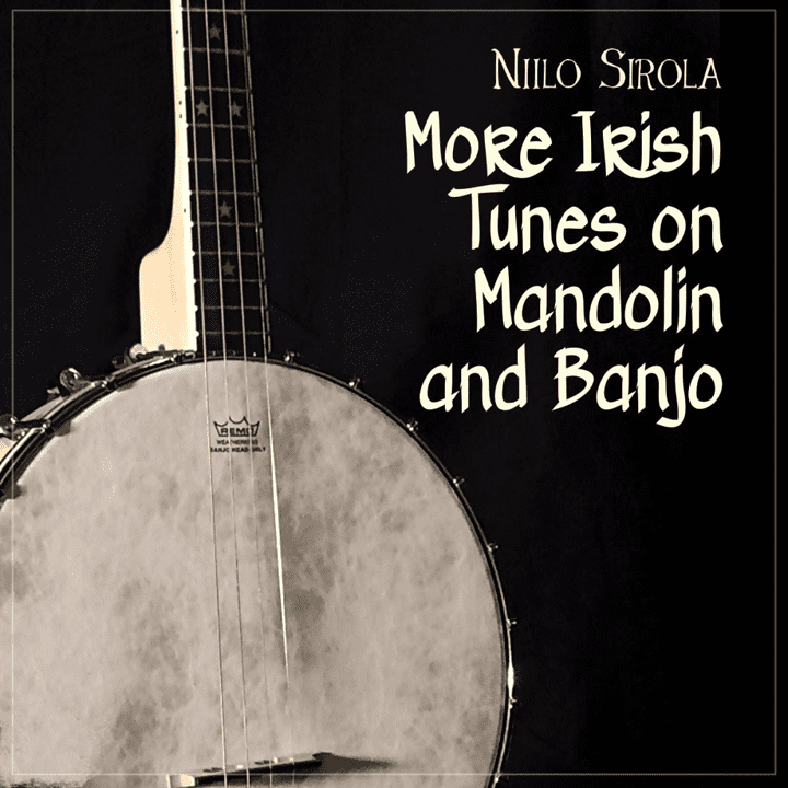 Niilo Sirola - More Irish Tunes on Mandolin and Banjo