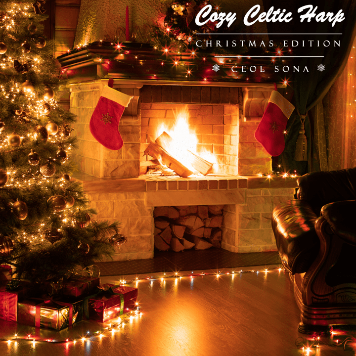 Ceol Sona  - Cozy Celtic Harp: Christmas Edition