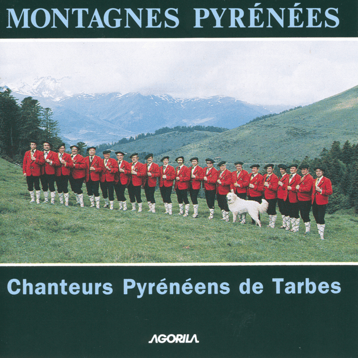 Chanteurs Pyrénéens de Tarbes - Montagnes Pyrénées