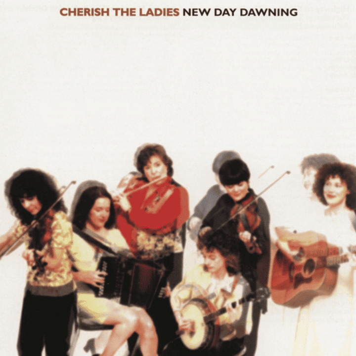 Cherish The Ladies  - New Day Dawning