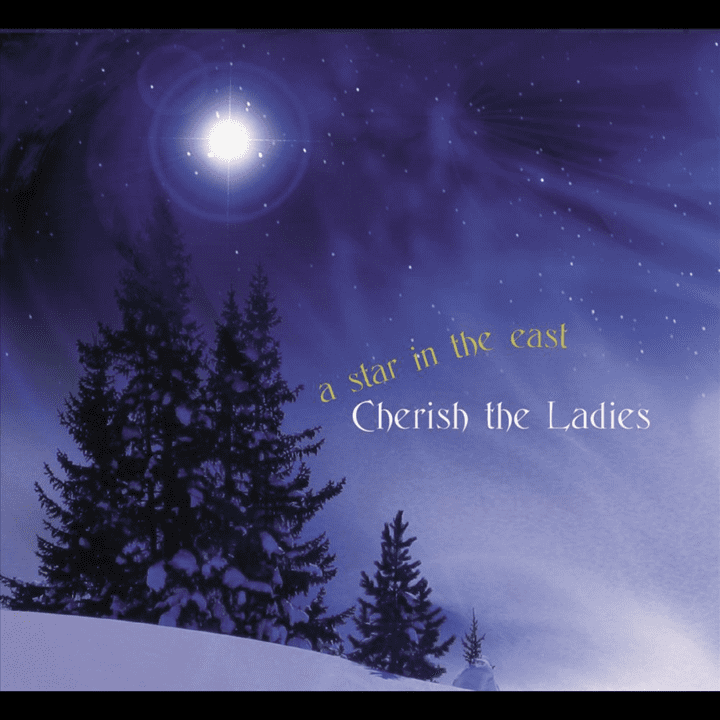 Cherish The Ladies  - A Star in the East