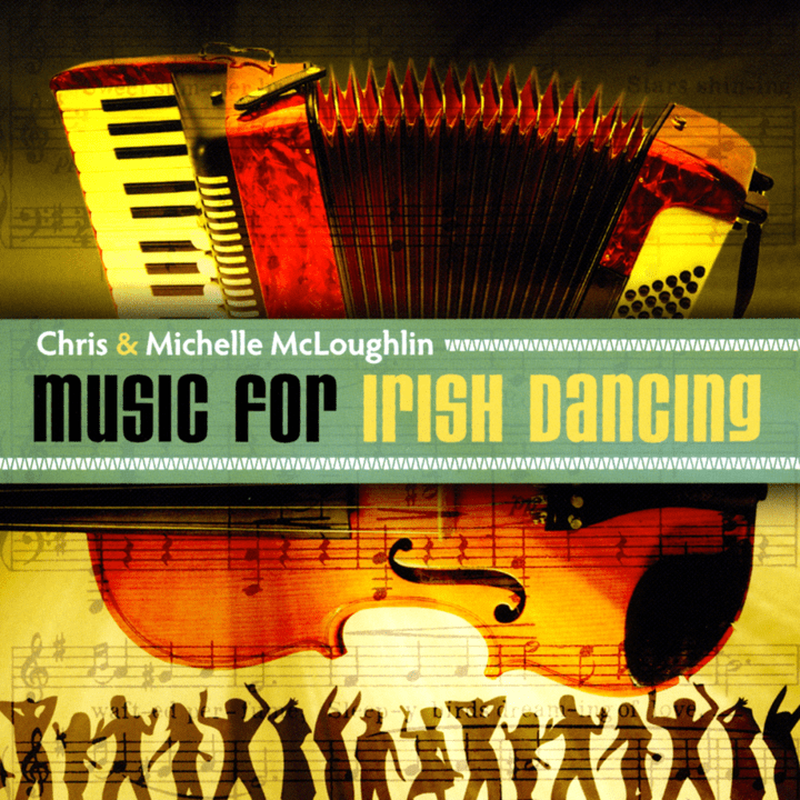 Chris and Michelle McLoughlin  - Music for Irish Dancing