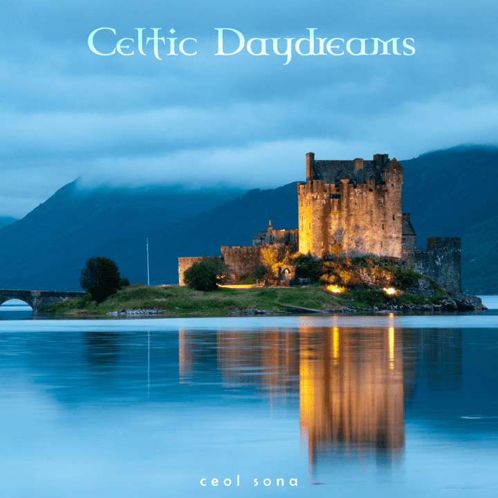 Ceol Sona - Celtic Daydreams