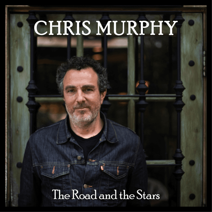 Chris Murphy  - The Road and the Stars