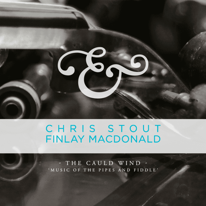 Chris Stout & Finlay MacDonald - The Cauld Wind