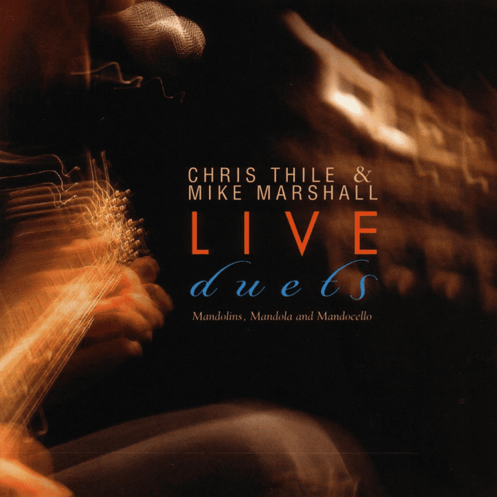 Chris Thile  - Live Duets