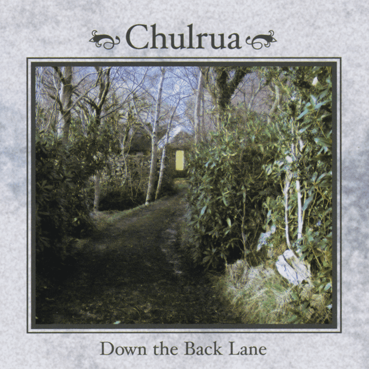 Chulrua - Down the Back Lane