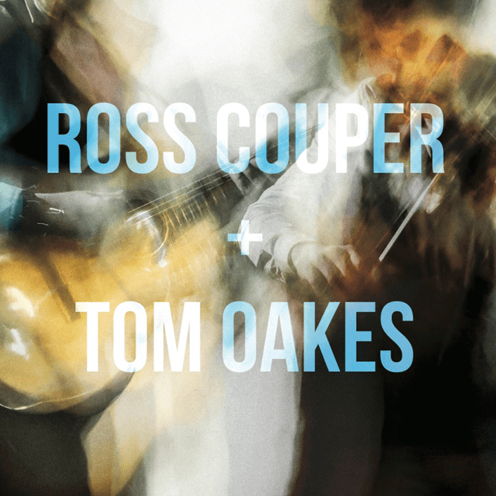 Ross Couper, Tom Oakes - Fiddle & Guitar