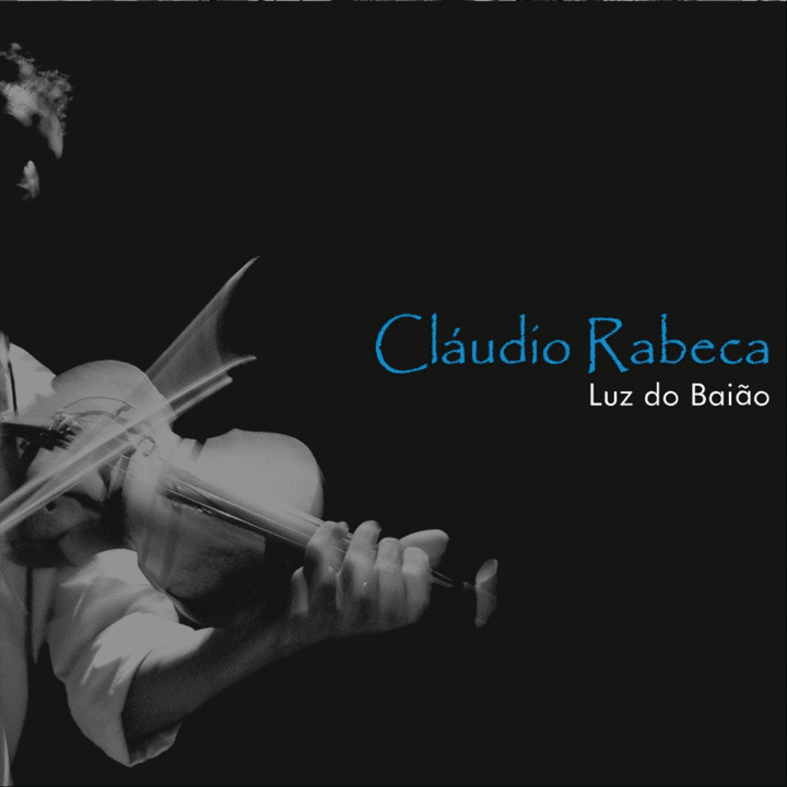 Cláudio Rabeca  - Luz do Baião