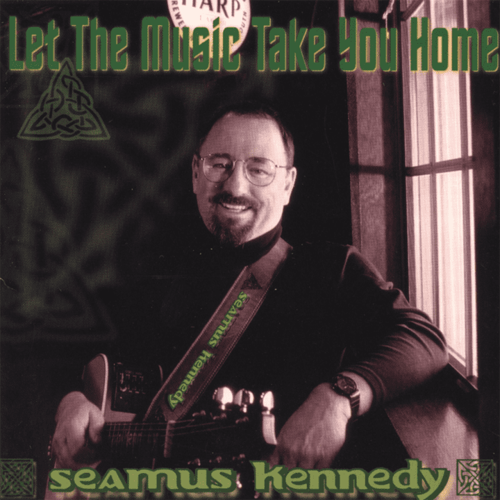 Seamus Kennedy - Let The Music Take You Home