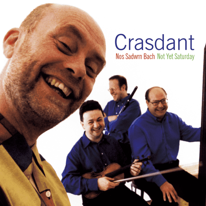 Crasdant - Nos Sadwrn Bach-Not Yet Saturday