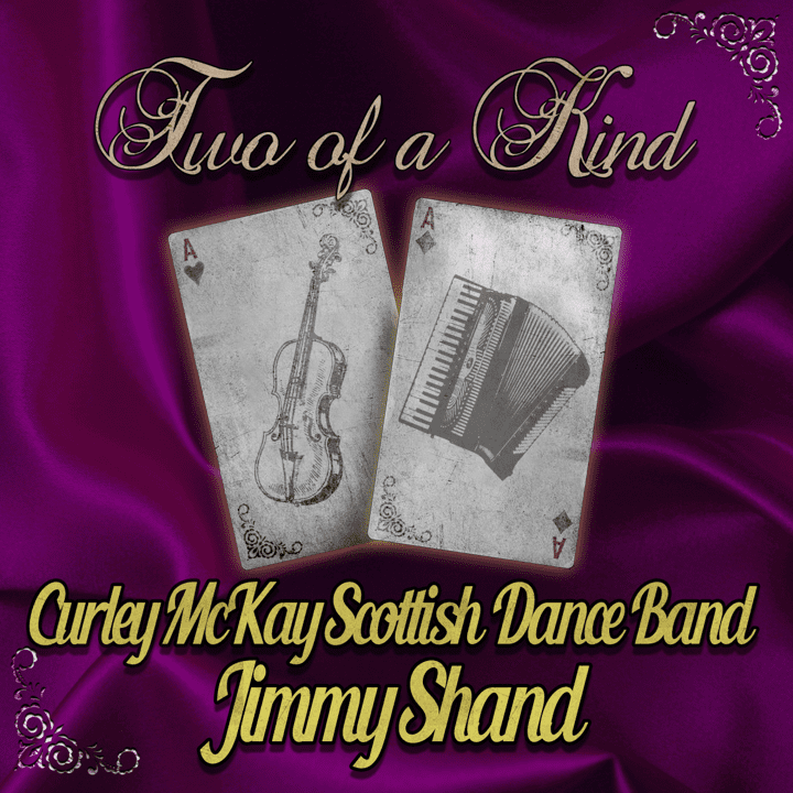 Curley McKay, Jimmy Shand - Two of a Kind Curley McKay & Jimmy Shand