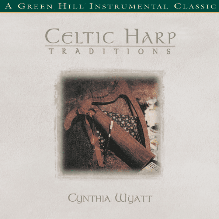 Cynthia Wyatt - Celtic Harp Traditions