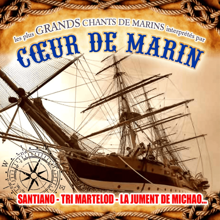 Cœur de Marin - Les plus grands chants de marins