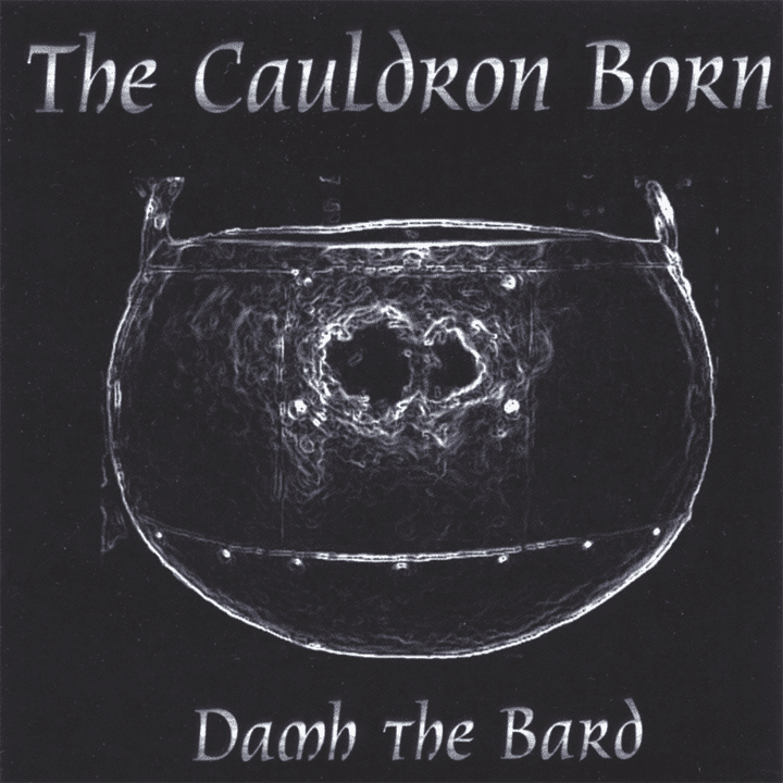 Damh the Bard - The Cauldron Born