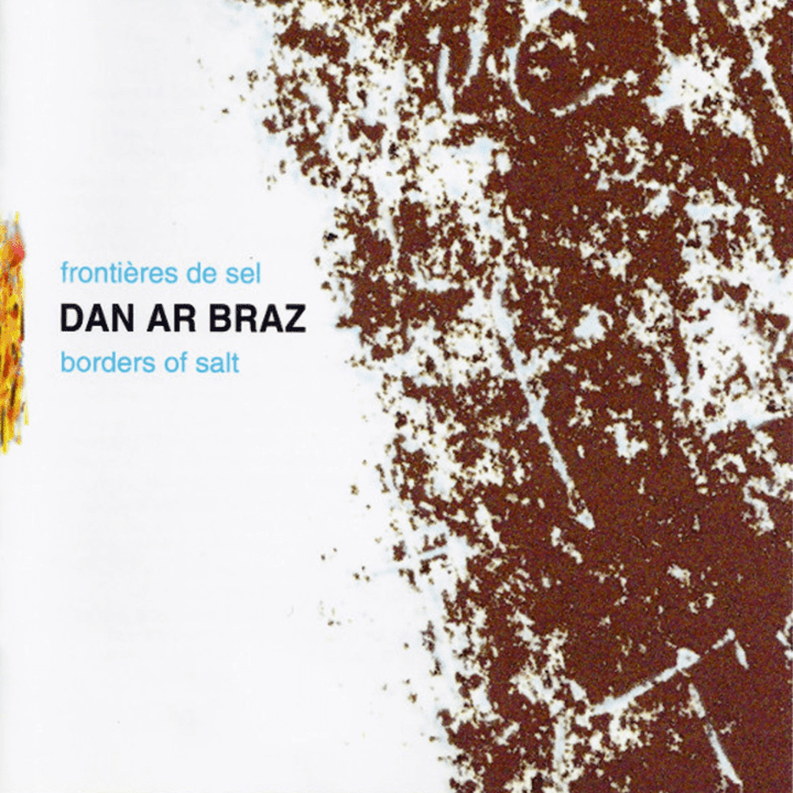 Dan Ar Braz - Frontières de Sel