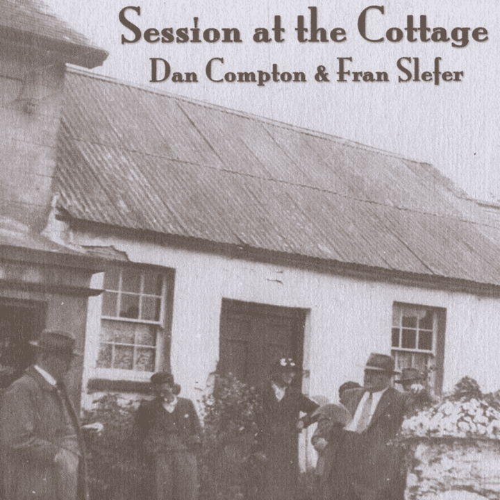 Dan Compton & Fran Slefer - Session at the Cottage