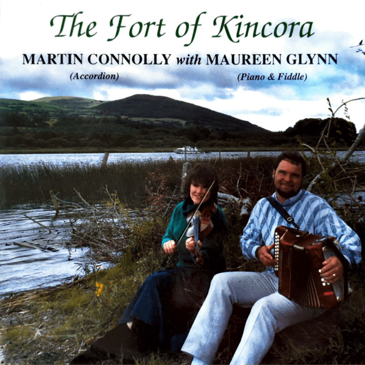 Martin Connolly & Maureen Glynn - The Fort of Kincora