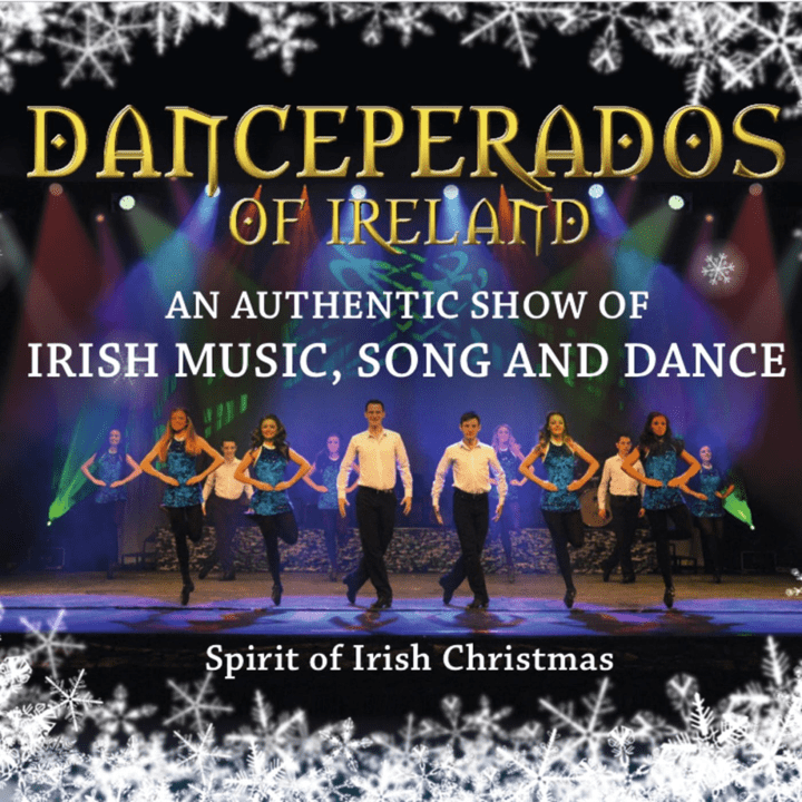 Danceperados Of Ireland - Spirit of Irish Christmas