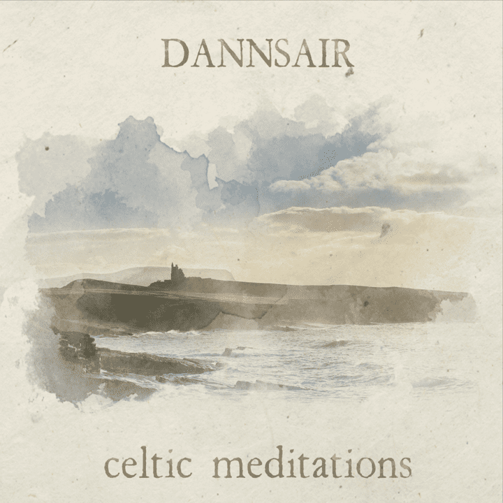 Dannsair - Celtic Meditations