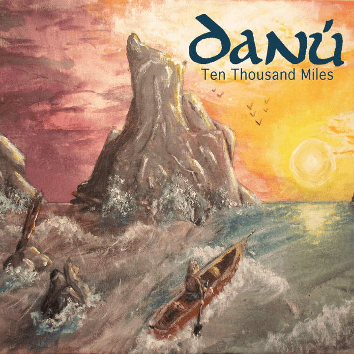 Danú - Ten Thousand Miles